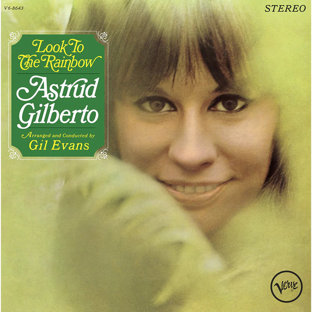 GILBERTO, ASTRUD - LOOK TO THE RAINBOW