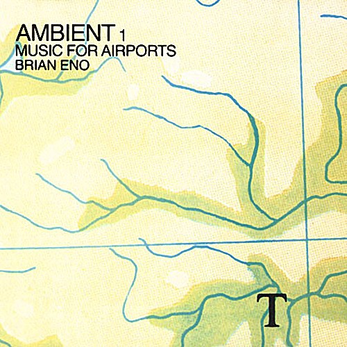 ENO, BRIAN - AMBIENT 1: MUSIC FOR AIRPORTS