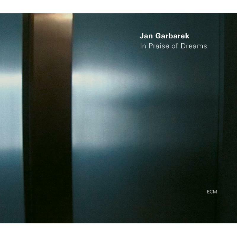 GARBAREK, JAN - IN PRAISE OF DREAMS