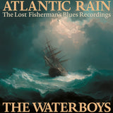 WATERBOYS - ATLANTIC RAIN: THE LOST FISHERMAN'S BLUES RECORDINGS (3LP Box) (pre-order 17/07/2026)