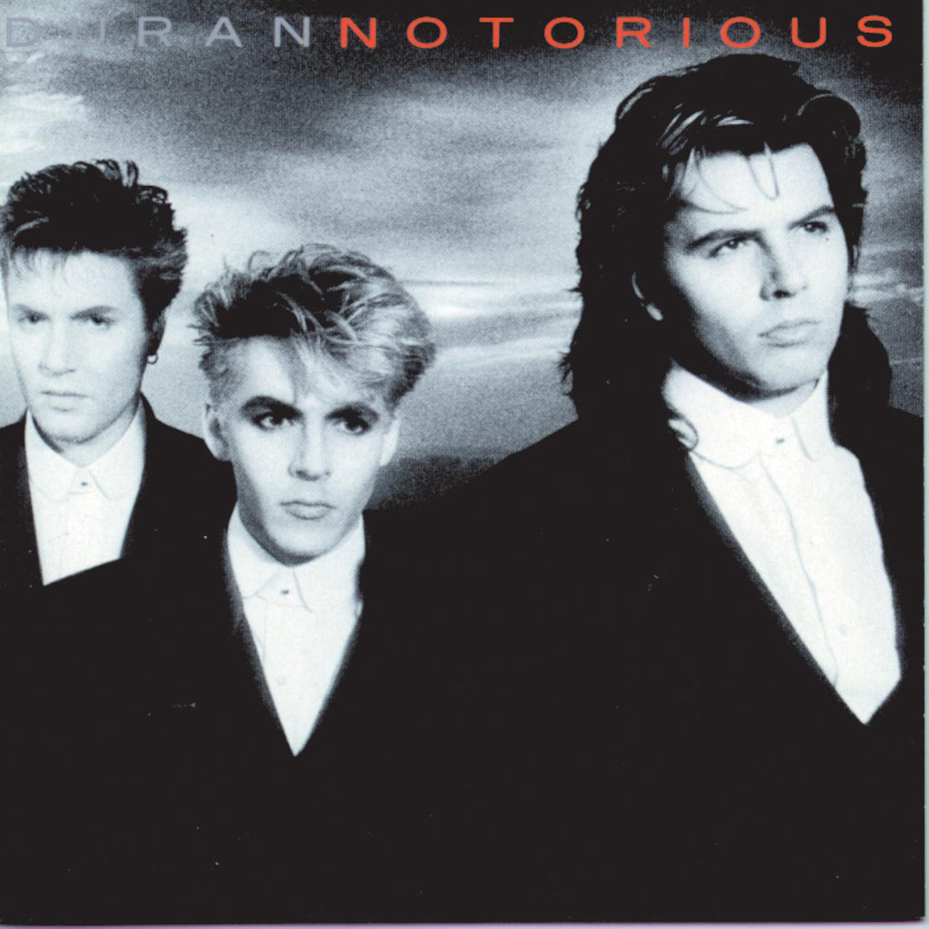 DURAN DURAN - NOTORIOUS