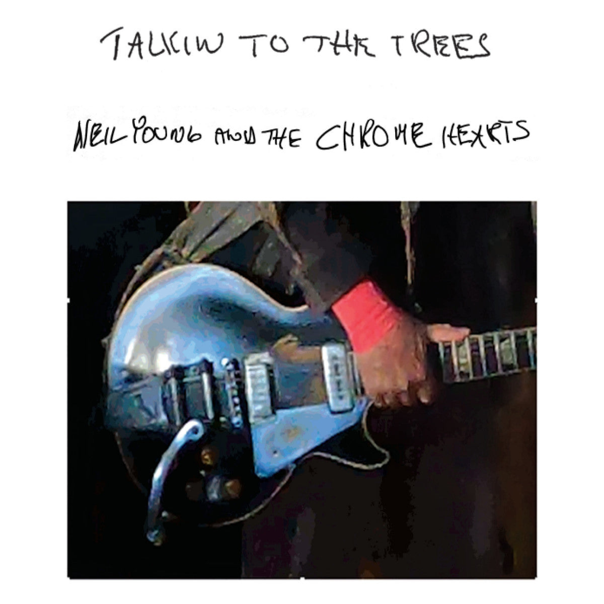 NEIL YOUNG AND THE CHROME HEARTS - TALKIN TO THE TREES (clear vinyl)