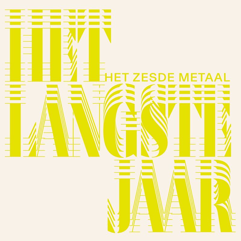 HET ZESDE METAAL - HET LANGSTE JAAR (limited wit vinyl)