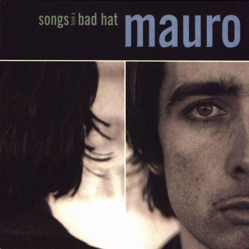 MAURO - SONGS FROM A BAD HAT (reïssue)
