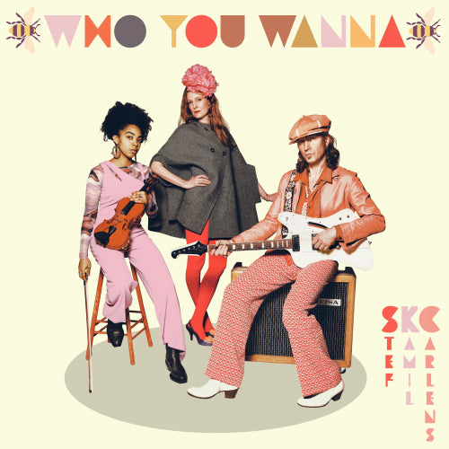 CARLENS, STEF KAMIL - BE WHO YOU WANNA BE