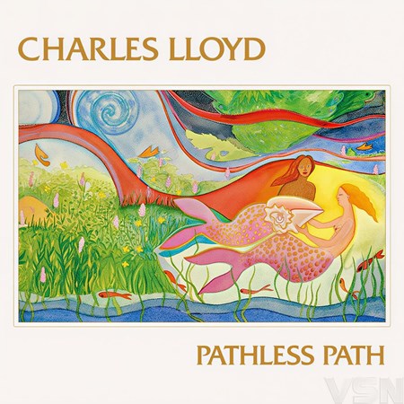 CHARLES LLOYD - PATHLESS PATH (Ltd. Coloured 2LP) (pre-order 09/10/2026)