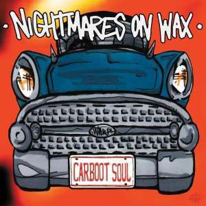 NIGHTMARES ON WAX - CARBOOT SOUL (2LP Gatefold)