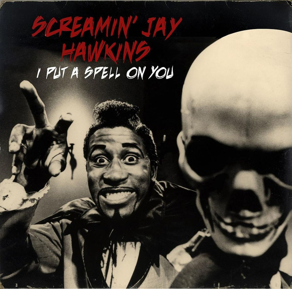 HAWKINS, SCREAMIN JAY - I PUT A SPELL ON YOU