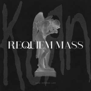 KORN - REQUIEM MASS