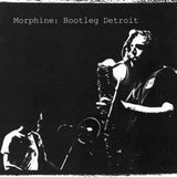 MORPHINE - BOOTLEG DETROIT (Milky clear vinyl) - rsd 2025