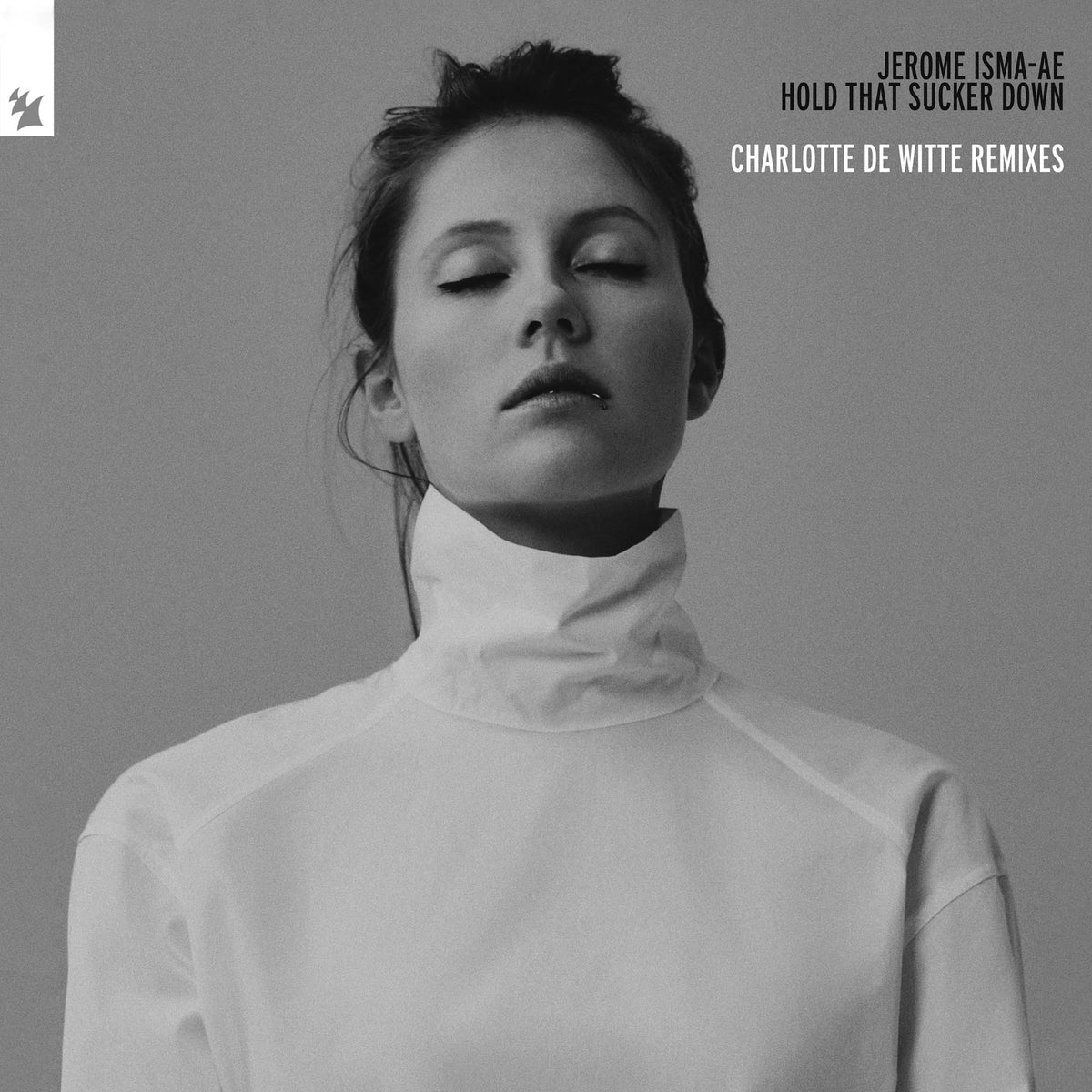 JEROME ISMA-AE - HOLD THAT SUCKER DOWN (CHARLOTTE DE WITTE REMIXES)