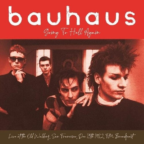 BAUHAUS - GOING TO HELL AGAIN