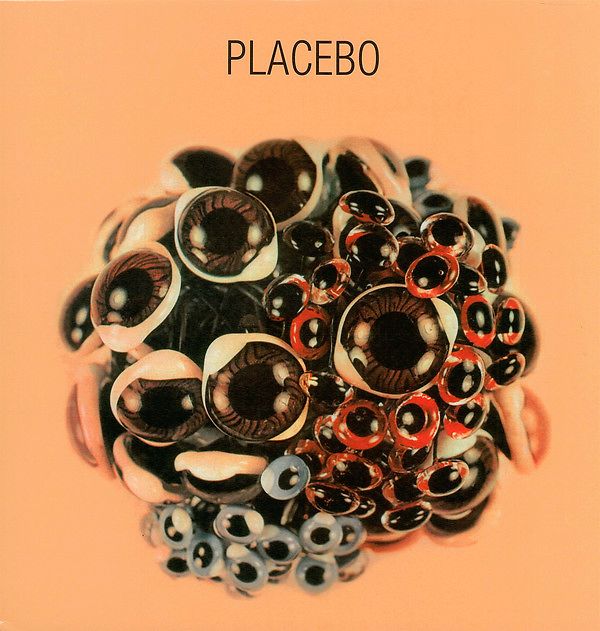 PLACEBO - BALL OF EYES