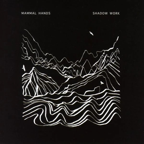 MAMMAL HANDS - SHADOW WORK