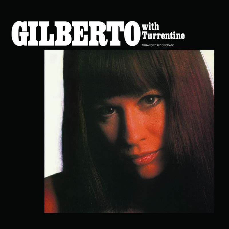 GILBERTO, ASTRUD - GILBERTO WITH TURRENTINE