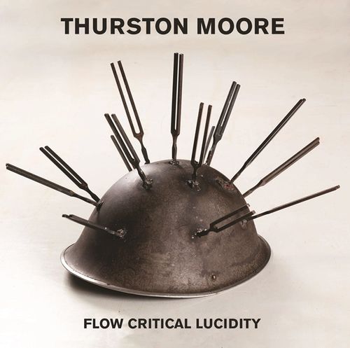 MOORE, THURSTON - FLOW CRITICAL LUCIDIDITY