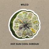 WILCO - HOT SUN COOL SHROUD (mini LP)