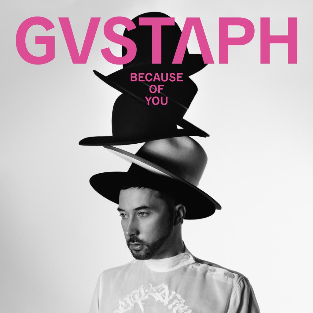 GUSTAPH - BECAUSE OF YOU