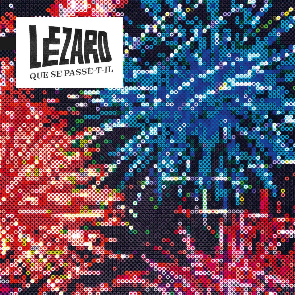LEZARD - QUE SE PASSE-T-IL