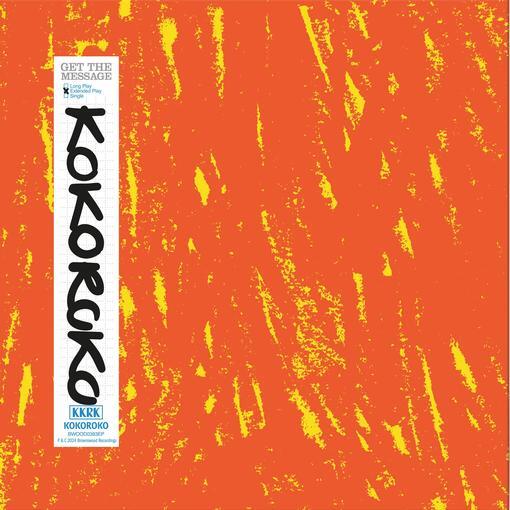 KOKOROKO - GET THE MESSAGE (EP)