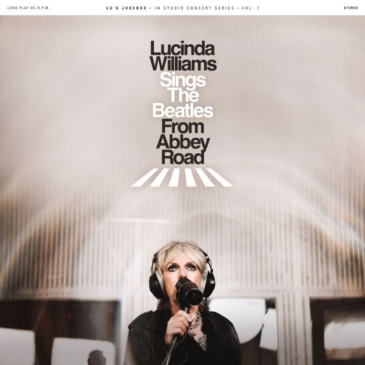 WILLIAMS, LUCINDA - LUCINDA WILLIAMS SINGS THE BEATLES FROM ABBEY ROAD