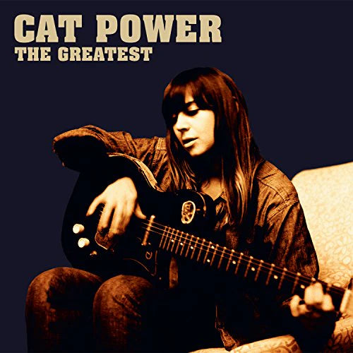 CAT POWER - GREATEST