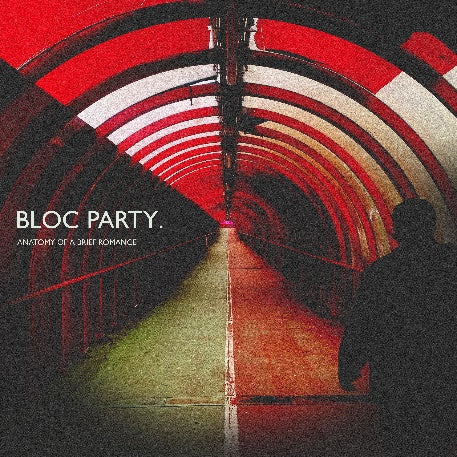 BLOC PARTY - ANATOMIE OF A BRIEF ROMANCE (pre-order 11/09/2026)