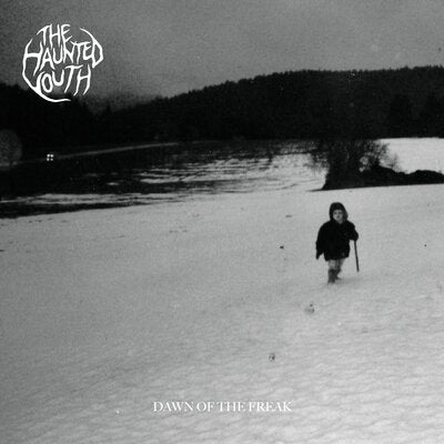 THE HAUNTED YOUTH - DAWN OF THE FREAK (White vinyl edition)