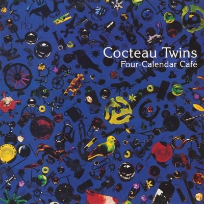 COCTEAU TWINS - FOUR-CALENDAR CAFE