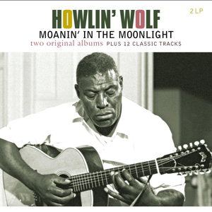 HOWLIN' WOLF - HOWLIN' WOLF/MOANIN' IN THE MOONLIGHT