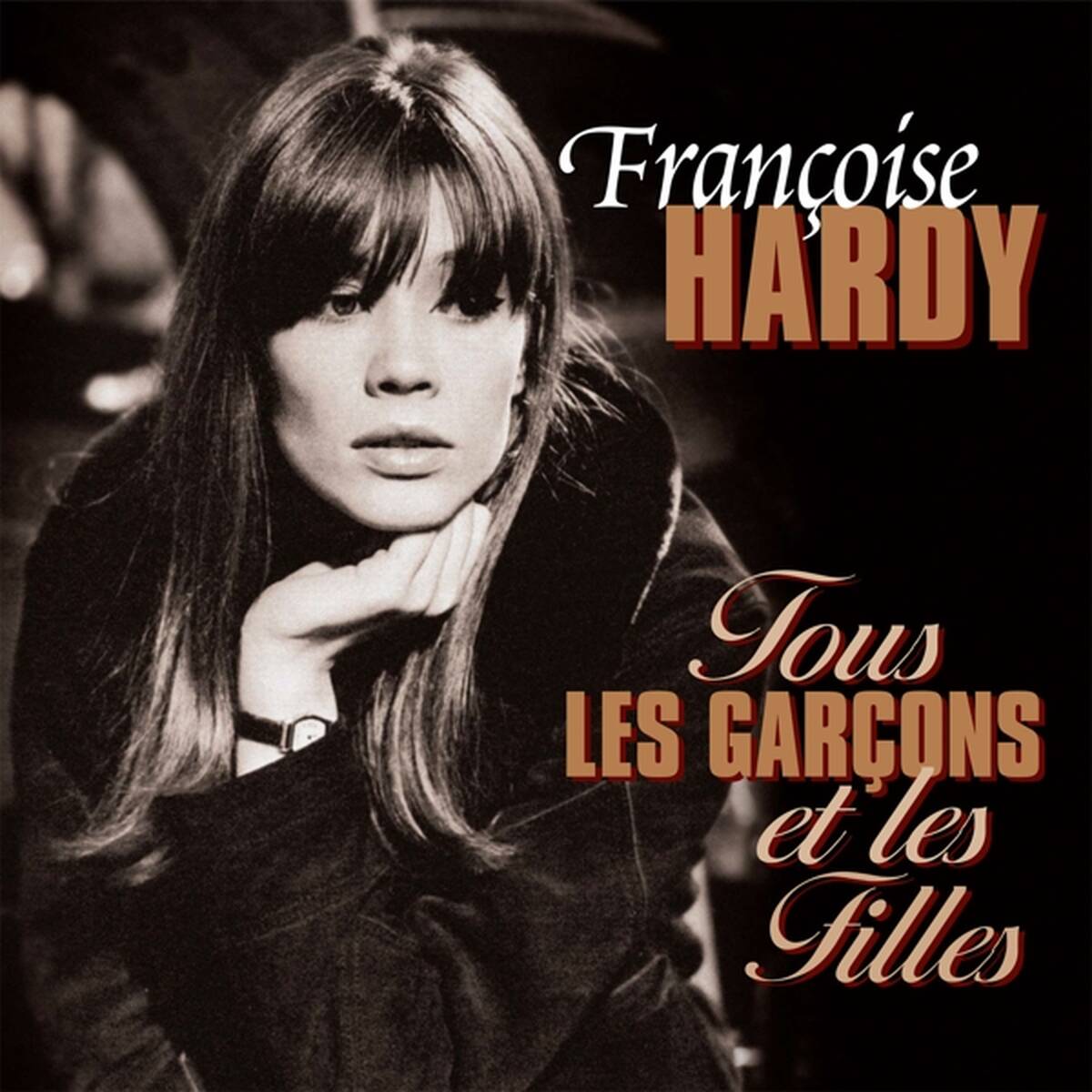 HARDY, FRANCOISE - TOUS LES GARCONS ET LES FILLES