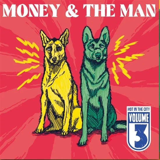 MONEY & THE MAN - VOLUME III: HOT IN THE CITY