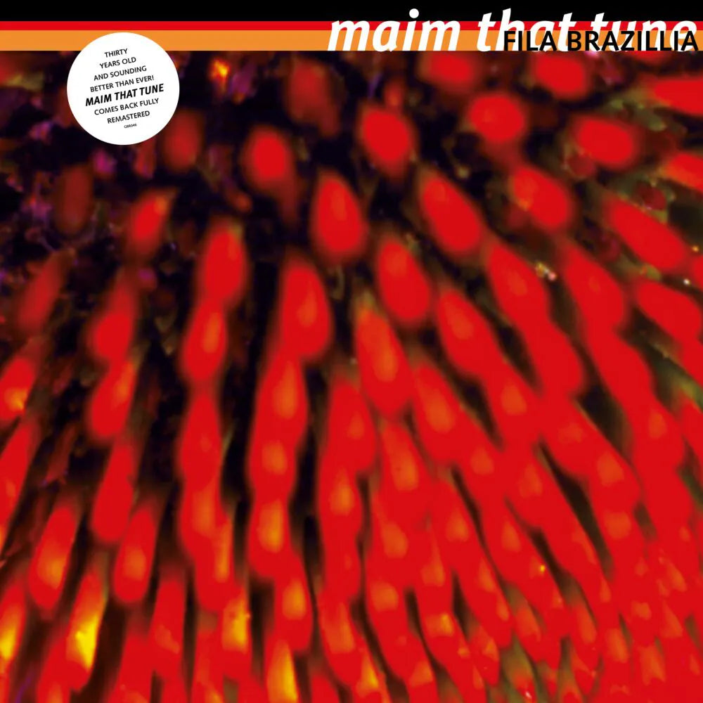 FILA BRAZILLIA - MAIM THAT TUNE (30th anniversary repress) (pre-order 11/07/2025)