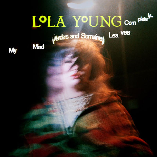 YOUNG, LOLA -  MY MIND WANDERS AND SOMETIMES LEAVES COMPLETELY
