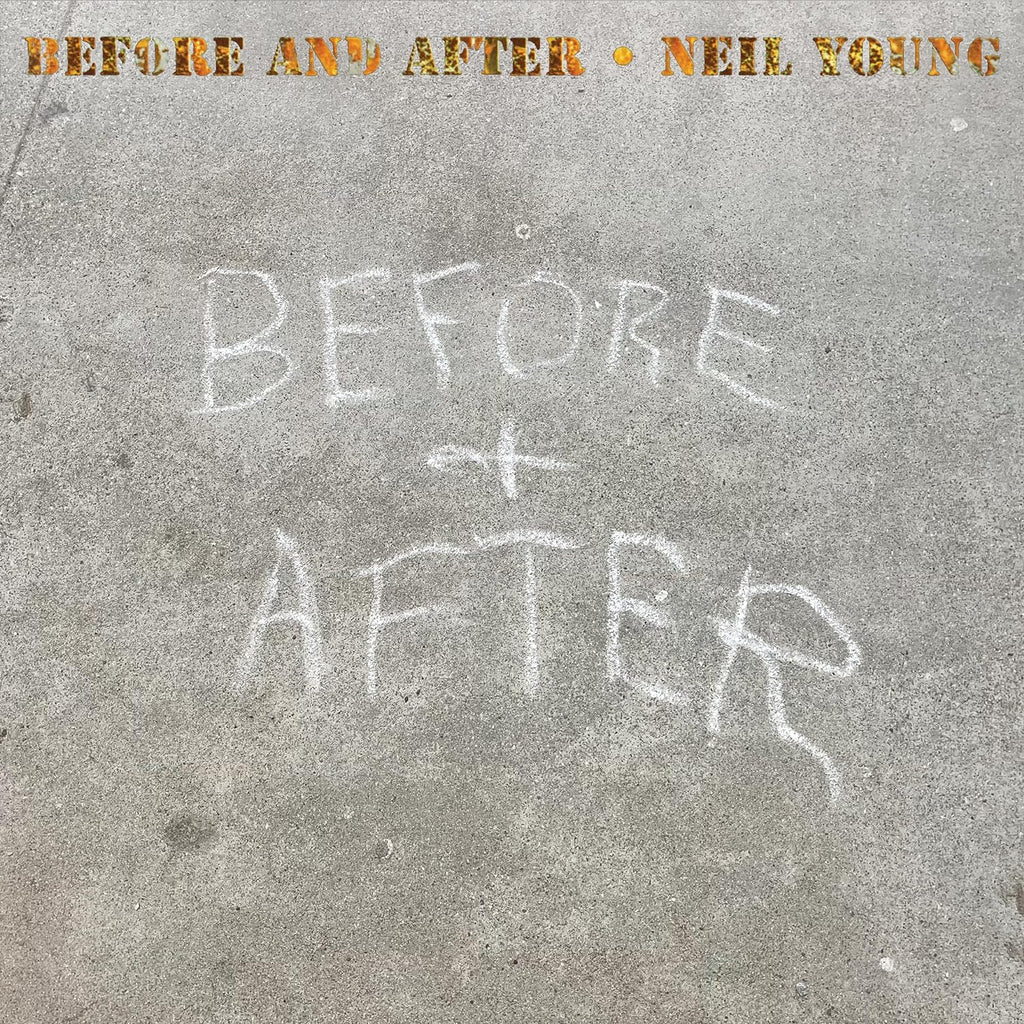 YOUNG, NEIL - BEFORE AND AFTER