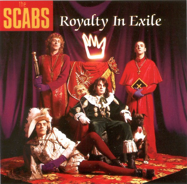 SCABS, THE - ROYALTY IN EXILE
