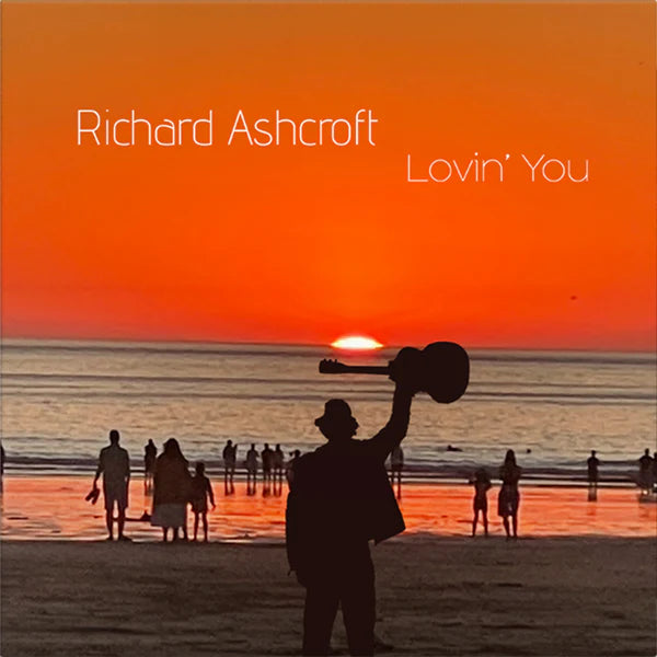 ASHCROFT, RICHARD - LOVIN' YOU (pre-order 03/10/2025)