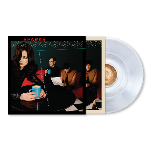 SPARKS - GIRL IS CRYING IN HER LATTE (Clear Vinyl)