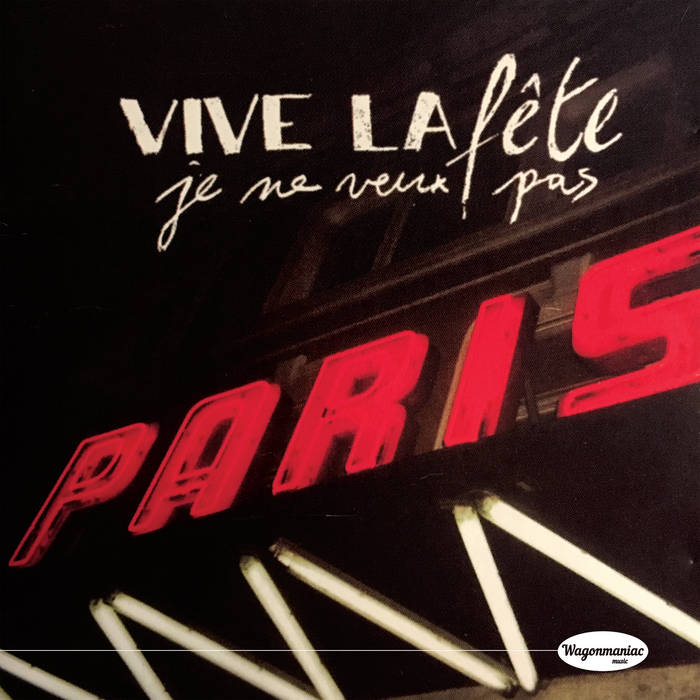 VIVE LA FETE - JE NE VEUX PAS (10")