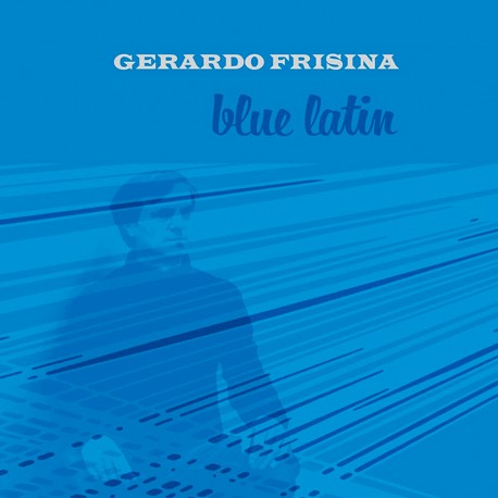 FRISINA, GERARDO - BLUE LATIN