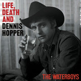WATERBOYS - LIFE, DEATH, & DENNIS HOPPER (coloured)