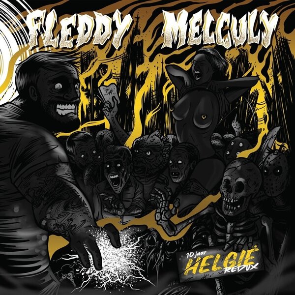 FLEDDY MELCULY -  HELGIË REDUX (10 JAAR ANNIVERSARY)