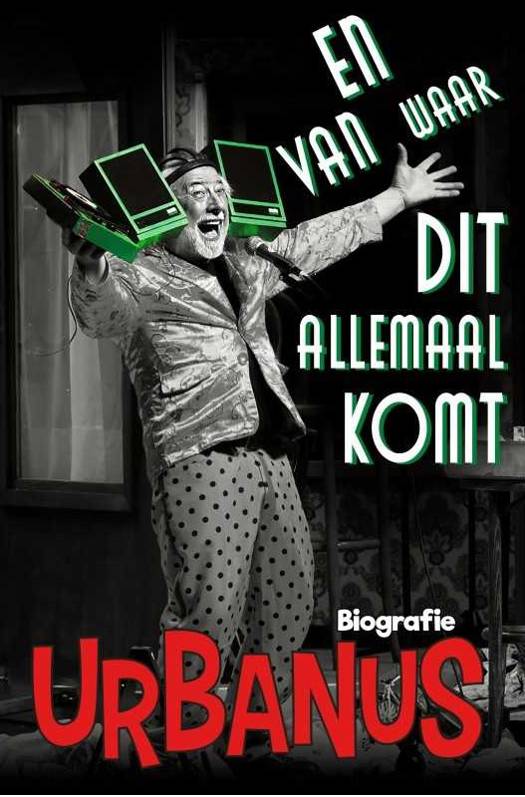 URBANUS Boek "En van waar komt dit allemaal" biografie