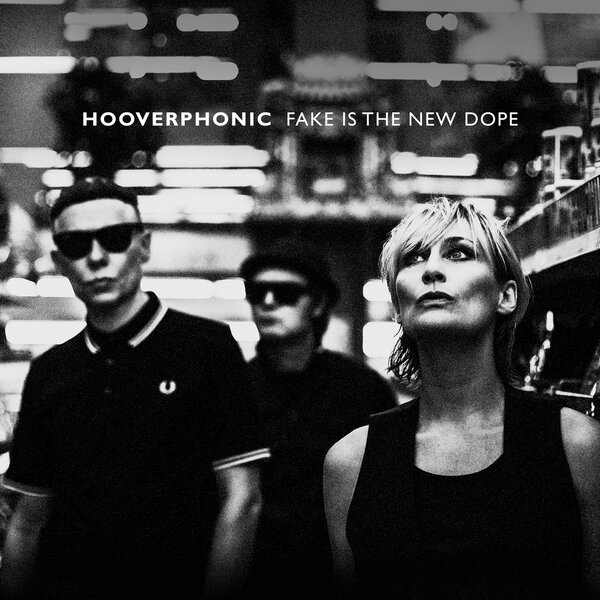 HOOVERPHONIC - FAKE IS THE NEW DOPE (clear vinyl)