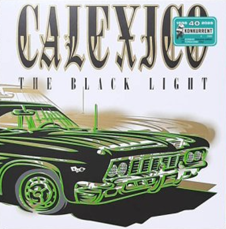 CALEXICO – THE BLACK LIGHT (Turquoise) 40 years Konkurrent edition (pre-order 06/06/2025)