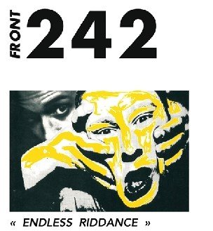 FRONT 242 - ENDLESS RIDDANCE (Crystal clear)