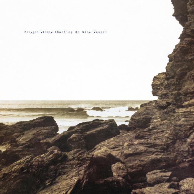 POLYGON WINDOW - SURFING ON SINE WAVES (Expanded Edition) (pre-order 26/09/2025)