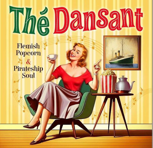 V/A - THÉ DANSANT: FLEMISH POPCORN & PIRATESHIP SOU