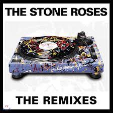 STONE ROSES, THE - THE REMIXES