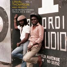 LINVAL THOMPSON AND FRIENDS & THE REVOLUTIONARIES VOL.2